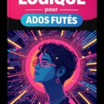 Logique pour Ados Futés